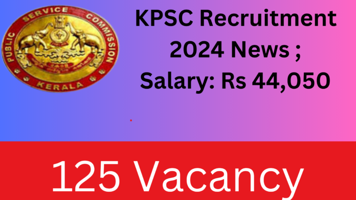 KPSC Recruitment 2024 News ; Salary: Rs 44,050