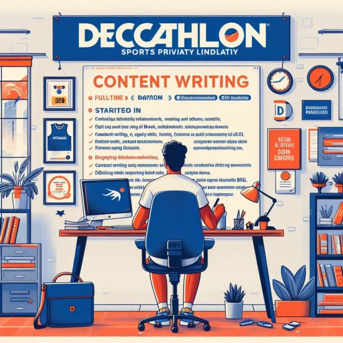 Decathlon Internship Opportunity with Stipend; Any: Apply Now! | Decathlon Internship Drive | Decathlon Hiring for Content Writing |