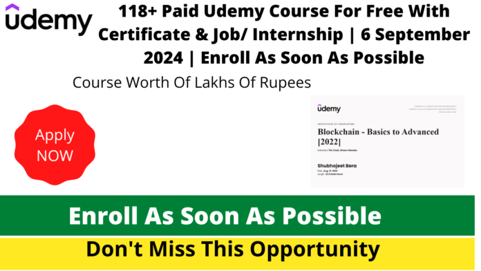 118+ Paid Udemy Course For Free With Certificate & Job/ Internship | 6 September 2024 | Enroll As Soon As Possible