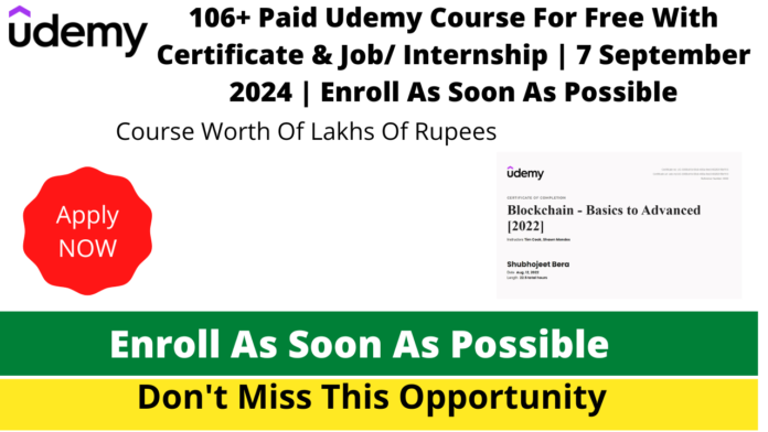 106+ Paid Udemy Course For Free With Certificate & Job/ Internship | 7 September 2024 | Enroll As Soon As Possible